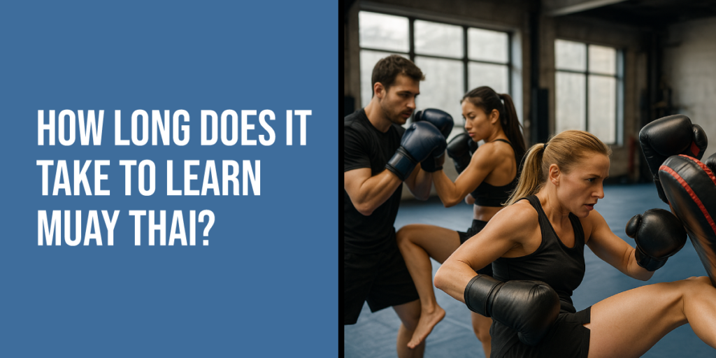how long does it take to learn Muay Thai