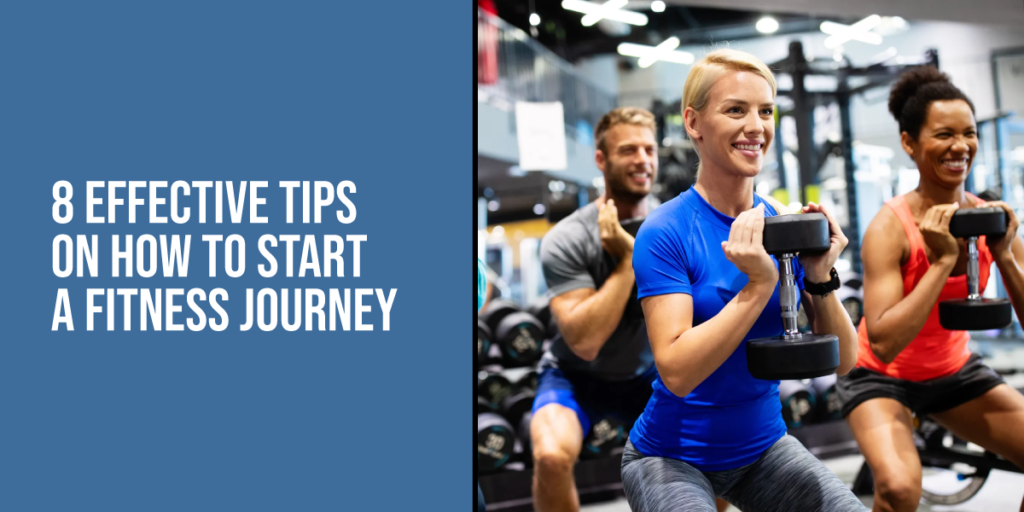 8 Effective Tips on How to Start a Fitness Journey
