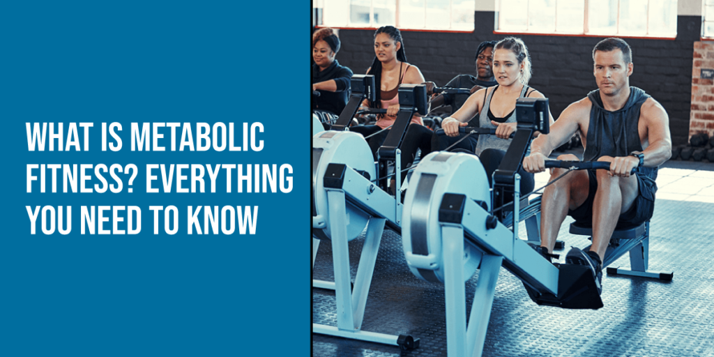 What is Metabolic Fitness? Everything You Need to Know