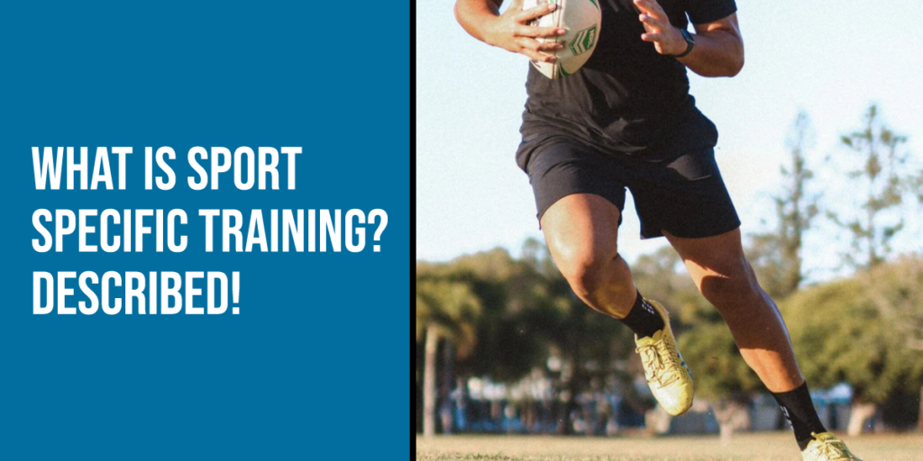 What Is Sport Specific Training? Described!